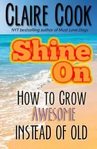 在飛比找博客來優惠-Shine On: How To Grow Awesome 