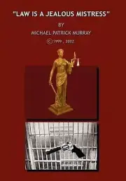 "Law is a Jealous Mistress" by Michael Patrick Murray (English) Hardcover Book