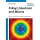 X-Rays, Neutrons and Muons: Photons and Particles for Material Characterization