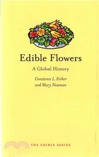 在飛比找三民網路書店優惠-Edible Flowers ─ A Global Hist