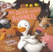 Mr. Duck Means Business by Tammi Sauer (English) Hardcover Book
