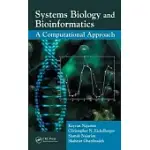 SYSTEMS BIOLOGY AND BIOINFORMATICS: A COMPUTATIONAL APPROACH