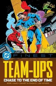DC Finest: Team-Ups: Chase to the End of Time by Bob Haney