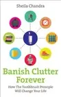 Banish Clutter Forever.by Sheila-Chandra New 9780091935023 Fast Free Shipping**