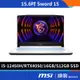 MSI 微星 Sword 15 A12VE-093TW 15.6吋 電競筆電 福利品 12代i5/16G/RTX4050