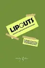 Lipouts...the Best I Could Do from the First Two Years by Nathan Crace Paperback