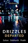 Drizzles Departed: Some Nights Last Forever by Suhan (English) Paperback Book