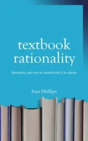 Textbook Rationality by Ivan Phillips: New