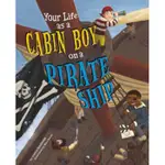 YOUR LIFE AS A CABIN BOY ON A PIRATE SHIP/GUNDERSON, JESSICA 文鶴書店 CRANE PUBLISHING