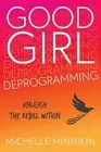Michelle Minnikin Ceryn Rowntree Good Girl Deprogramming (Paperback)