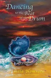 Dancing to the Beat of the Drum by Pamela Nomvete Paperback Book