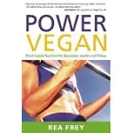 POWER VEGAN: PLANT-FUELED NUTRITION FOR MAXIMUM HEALTH AND FITNESS