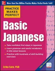 PRACTICE MAKES PERFECT BASIC JAPANESE By Eriko Sato **BRAND NEW**