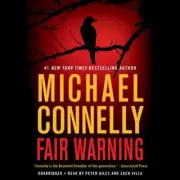 Fair Warning by Michael Connelly: New Audiobook