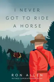 I Never Got To Ride A Horse - Ron Allen