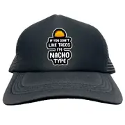 NACHO TYPE TACOS Trucker Cap Foam Baseball Cap Hat Logo Mesh HF0085