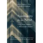 SPIRITUALITY FOR THE SENT: CASTING A NEW VISION FOR THE MISSIONAL CHURCH