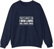 [VidiAmazing] That's What I Do - I Mow Lawns and I Know Things - ds022 T-Shirt