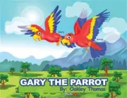 Gary the Parrot (Paperback or Softback)