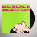 BIG BLACK / SONGS ABOUT FUCKING - REMASTERED (LP)