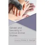 GENDER AND SEXUALITY IN CRITICAL ANIMAL STUDIES