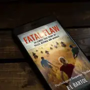 Fatal Flaw: An Almost True Story of Deceit, Revenge and Murder by E L Bartol