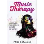 MUSIC THERAPY: DISCOVER THE HEALING POWER OF MUSIC