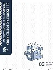 05 | Isometric Dotted Paper Notebook 1/5 Inch Equilateral Triangle: 3D 1/5" Isometric Dot Grid Paper for Architectural Engineering & Product Design (Blueprint Cover)