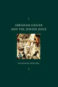 在飛比找博客來優惠-Abraham Geiger and the Jewish 