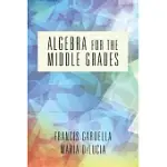 ALGEBRA FOR THE MIDDLE GRADES