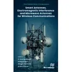 SMART ANTENNAS, ELECTROMAGNETIC INTERFERENCE AND MICROWAVE ANTENNAS FOR WIRELESS COMMUNICATIONS