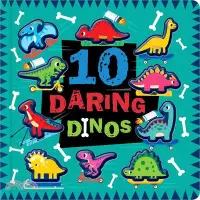 在飛比找三民網路書店優惠-10 Daring Dinos