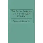 THE SOVIET ECONOMY AND THE RED ARMY, 1930-1945