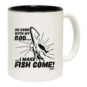 Fishing So Good With My Rod Mug Cup