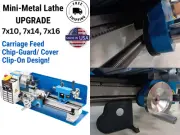 Mini Metal Lathe Upgrade CARRIAGE APRON/ CHIP COVER CLIP-ON 7x10 7x12 7x14 7x16