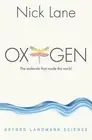 Oxygen: The molecule that made the world by Nick Lane: New