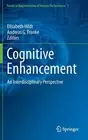 Cognitive Enhancement: An Interdisciplinary Per. Hildt, Franke<|