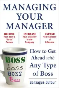 在飛比找博客來優惠-Managing Your Manager: How to 