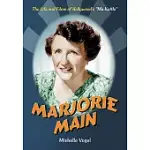 MARJORIE MAIN: THE LIFE AND FILMS OF HOLLYWOOD’S