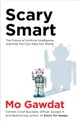 Scary Smart：The Future of Artificial Intelligence and How You Can Save Our World