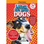 LAUGH OUT LOUD DOGS: FUN FACTS AND JOKES