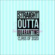 Silk Screen Cookie Stencil, STRAIGHT OUTTA QUARANTINE, Class 2020