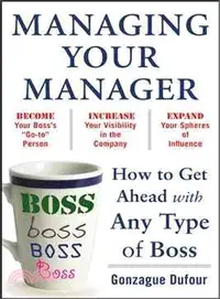 在飛比找三民網路書店優惠-Managing Your Manager: How To 