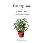 PLANTING LOVE: A TALE OF LOVE AND GROWING