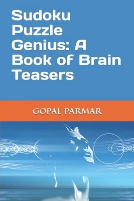 Sudoku Puzzle Genius: A Book of Brain Teasers by Gopal Parmar Paperback Book