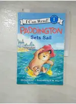 PADDINGTON SETS SAIL（I CAN READ LEVEL 1）_B【T5／原文小說_I55】書寶二手書