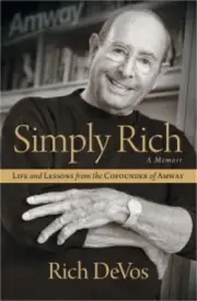 Simply Rich: Life and Lessons from the Cofounder of Amway: A Memoir (Paperback o