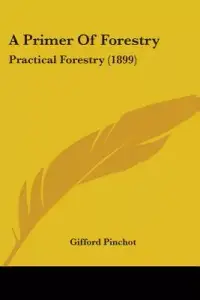 在飛比找博客來優惠-A Primer Of Forestry: Practica