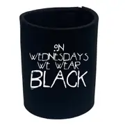 On Wednesdays We Wear Black - Funny Novelty Stubby Holder
