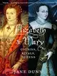 Elizabeth and Mary ─ Cousins, Rivals, Queens